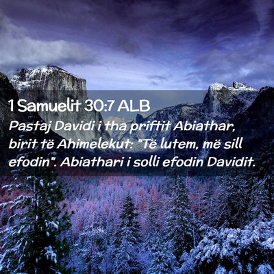 Picture 02 - 1 Samuelit 30:7 ALB - Pastaj Davidi i tha priftit Abiathar, birit të - Bible Verse Picture