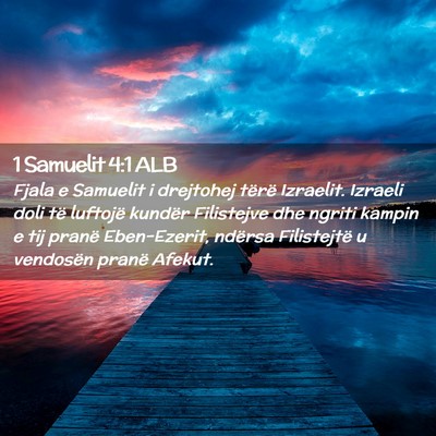 Picture 02 - 1 Samuelit 4:1 ALB - Fjala e Samuelit i drejtohej tërë Izraelit. - Bible Verse Picture