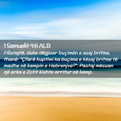 Picture 02 - 1 Samuelit 4:6 ALB - Filistejtë, duke dëgjuar buçimën e asaj - Bible Verse Picture