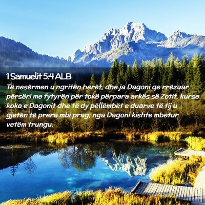 Picture 02 - 1 Samuelit 5:4 ALB - Të nesërmen u ngritën herët, dhe ja Dagoni qe - Bible Verse Picture