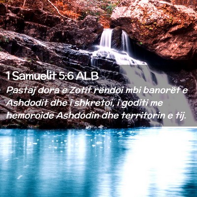 Picture 02 - 1 Samuelit 5:6 ALB - Pastaj dora e Zotit rëndoi mbi banorët e - Bible Verse Picture