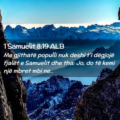 Picture 02 - 1 Samuelit 8:19 ALB - Me gjithatë populli nuk deshi t’i dëgjojë - Bible Verse Picture