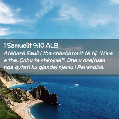 Picture 02 - 1 Samuelit 9:10 ALB - Atëherë Sauli i tha shërbëtorit të tij: - Bible Verse Picture