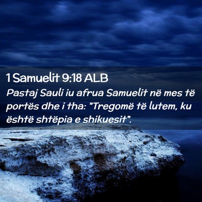 Picture 02 - 1 Samuelit 9:18 ALB - Pastaj Sauli iu afrua Samuelit në mes të - Bible Verse Picture