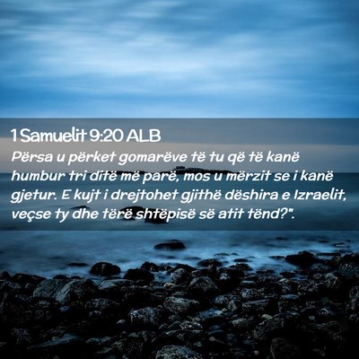 Picture 02 - 1 Samuelit 9:20 ALB - Përsa u përket gomarëve të tu që të kanë - Bible Verse Picture