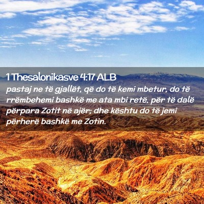 Picture 02 - 1 Thesalonikasve 4:17 ALB - pastaj ne të gjallët, që do të kemi mbetur, - Bible Verse Picture