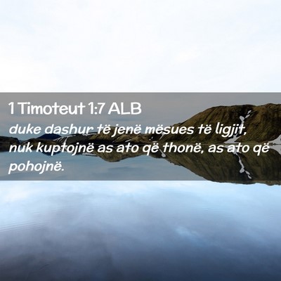 Picture 02 - 1 Timoteut 1:7 ALB - duke dashur të jenë mësues të ligjit, nuk - Bible Verse Picture