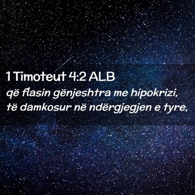 Picture 02 - 1 Timoteut 4:2 ALB - që flasin gënjeshtra me hipokrizi, të damkosur - Bible Verse Picture