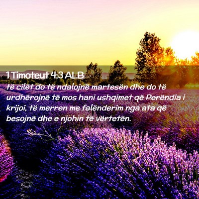 Picture 02 - 1 Timoteut 4:3 ALB - të cilët do të ndalojnë martesën dhe do të - Bible Verse Picture