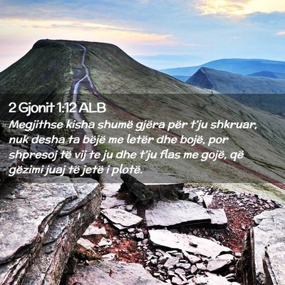 Picture 02 - 2 Gjonit 1:12 ALB - Megjithse kisha shumë gjëra për t’ju - Bible Verse Picture