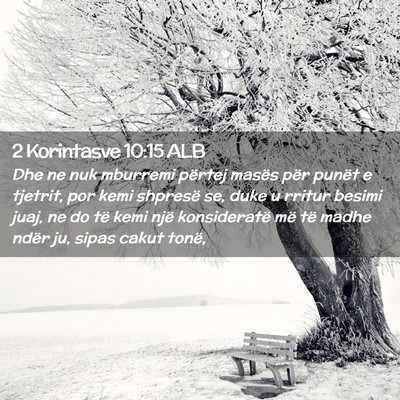 Picture 02 - 2 Korintasve 10:15 ALB - Dhe ne nuk mburremi përtej masës për punët e - Bible Verse Picture