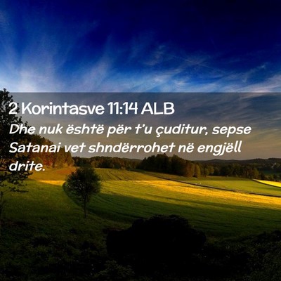 Picture 02 - 2 Korintasve 11:14 ALB - Dhe nuk është për t’u çuditur, sepse - Bible Verse Picture