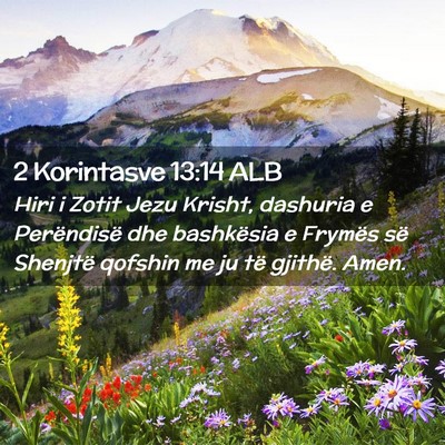 Picture 02 - 2 Korintasve 13:14 ALB - Hiri i Zotit Jezu Krisht, dashuria e Perëndisë - Bible Verse Picture