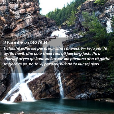 Picture 02 - 2 Korintasve 13:2 ALB - E thashë edhe më parë, kur isha i pranishëm - Bible Verse Picture
