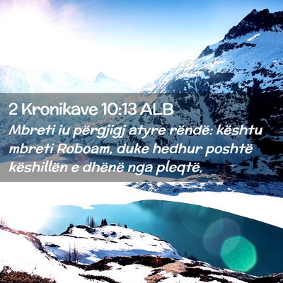 Picture 02 - 2 Kronikave 10:13 ALB - Mbreti iu përgjigj atyre rëndë: kështu mbreti - Bible Verse Picture