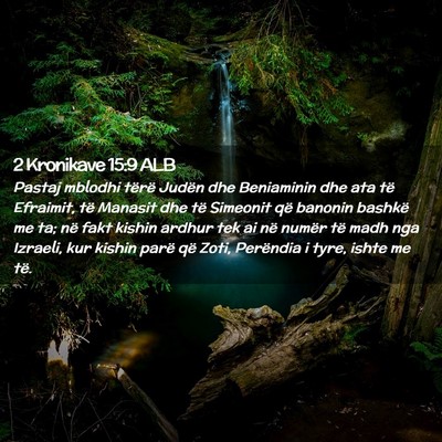 Picture 02 - 2 Kronikave 15:9 ALB - Pastaj mblodhi tërë Judën dhe Beniaminin dhe - Bible Verse Picture