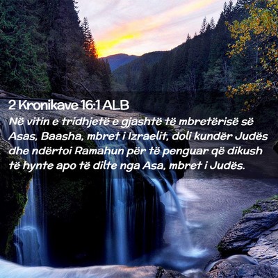 Picture 02 - 2 Kronikave 16:1 ALB - Në vitin e tridhjetë e gjashtë të - Bible Verse Picture