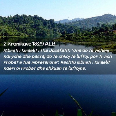 Picture 02 - 2 Kronikave 18:29 ALB - Mbreti i Izraelit i tha Jozafatit: 
