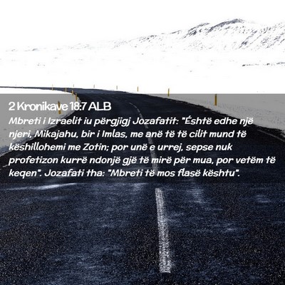Picture 02 - 2 Kronikave 18:7 ALB - Mbreti i Izraelit iu përgjigj Jozafatit: - Bible Verse Picture