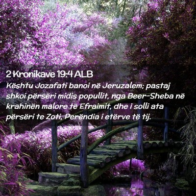 Picture 02 - 2 Kronikave 19:4 ALB - Kështu Jozafati banoi në Jeruzalem; pastaj - Bible Verse Picture