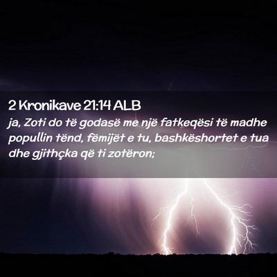Picture 02 - 2 Kronikave 21:14 ALB - ja, Zoti do të godasë me një fatkeqësi të - Bible Verse Picture