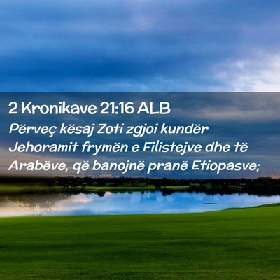 Picture 02 - 2 Kronikave 21:16 ALB - Përveç kësaj Zoti zgjoi kundër Jehoramit - Bible Verse Picture