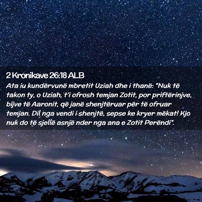 Picture 02 - 2 Kronikave 26:18 ALB - Ata iu kundërvunë mbretit Uziah dhe i thanë: - Bible Verse Picture