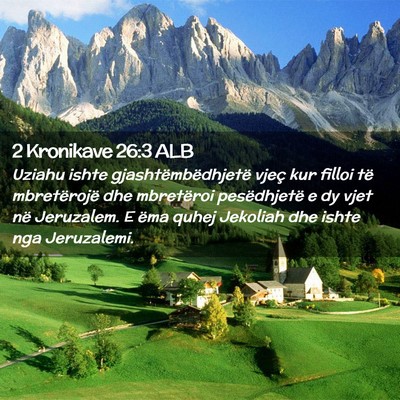 Picture 02 - 2 Kronikave 26:3 ALB - Uziahu ishte gjashtëmbëdhjetë vjeç kur filloi - Bible Verse Picture