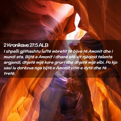 Picture 02 - 2 Kronikave 27:5 ALB - I shpalli gjithashtu luftë mbretit të bijve të - Bible Verse Picture