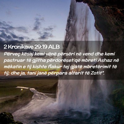 Picture 02 - 2 Kronikave 29:19 ALB - Përveç kësaj kemi vënë përsëri në vend - Bible Verse Picture