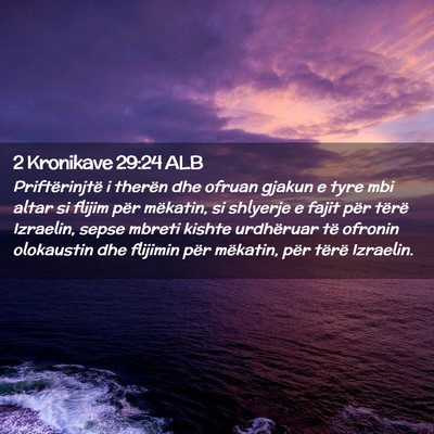 Picture 02 - 2 Kronikave 29:24 ALB - Priftërinjtë i therën dhe ofruan gjakun e tyre - Bible Verse Picture