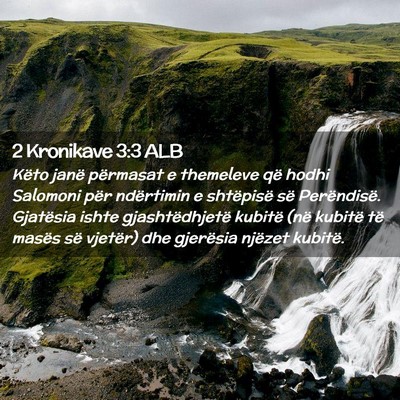 Picture 02 - 2 Kronikave 3:3 ALB - Këto janë përmasat e themeleve që hodhi - Bible Verse Picture