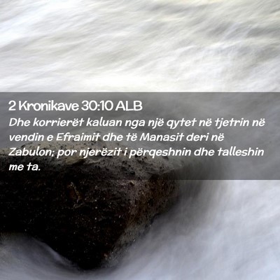 Picture 02 - 2 Kronikave 30:10 ALB - Dhe korrierët kaluan nga një qytet në tjetrin - Bible Verse Picture