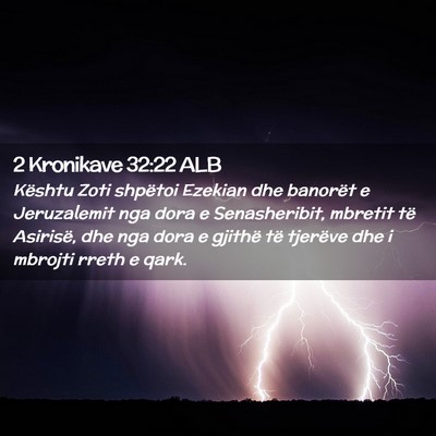 Picture 02 - 2 Kronikave 32:22 ALB - Kështu Zoti shpëtoi Ezekian dhe banorët e - Bible Verse Picture