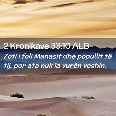 Picture 02 - 2 Kronikave 33:10 ALB - Zoti i foli Manasit dhe popullit të tij, por ata - Bible Verse Picture