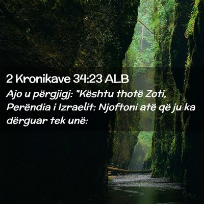 Picture 02 - 2 Kronikave 34:23 ALB - Ajo u përgjigj: 