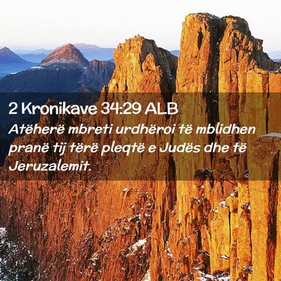 Picture 02 - 2 Kronikave 34:29 ALB - Atëherë mbreti urdhëroi të mblidhen pranë - Bible Verse Picture