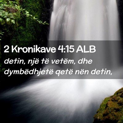 Picture 02 - 2 Kronikave 4:15 ALB - detin, një të vetëm, dhe dymbëdhjetë qetë - Bible Verse Picture