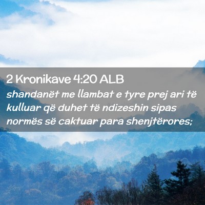 Picture 02 - 2 Kronikave 4:20 ALB - shandanët me llambat e tyre prej ari të kulluar - Bible Verse Picture