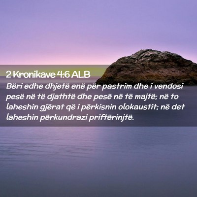 Picture 02 - 2 Kronikave 4:6 ALB - Bëri edhe dhjetë enë për pastrim dhe i - Bible Verse Picture