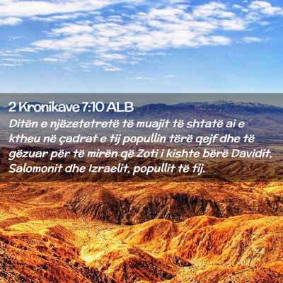 Picture 02 - 2 Kronikave 7:10 ALB - Ditën e njëzetetretë të muajit të shtatë ai - Bible Verse Picture