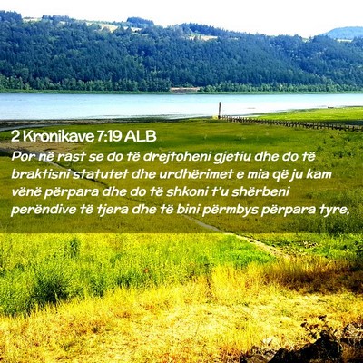 Picture 02 - 2 Kronikave 7:19 ALB - Por në rast se do të drejtoheni gjetiu dhe do - Bible Verse Picture
