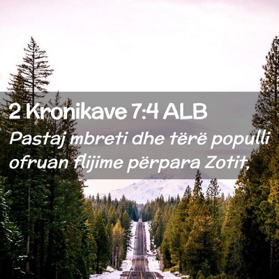 Picture 02 - 2 Kronikave 7:4 ALB - Pastaj mbreti dhe tërë populli ofruan flijime - Bible Verse Picture
