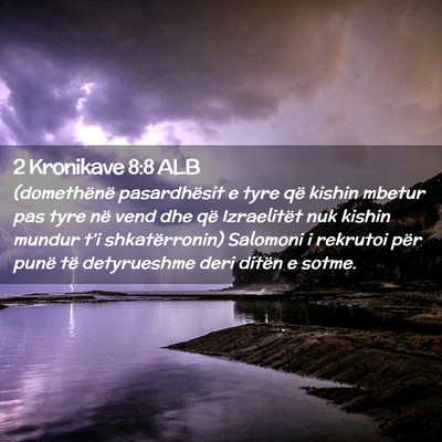Picture 02 - 2 Kronikave 8:8 ALB - (domethënë pasardhësit e tyre që kishin - Bible Verse Picture
