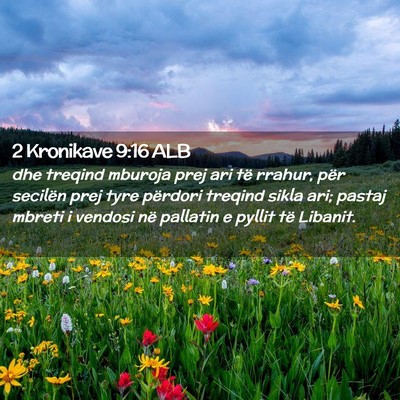 Picture 02 - 2 Kronikave 9:16 ALB - dhe treqind mburoja prej ari të rrahur, për - Bible Verse Picture
