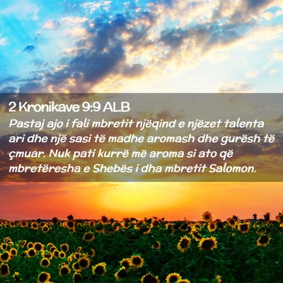 Picture 02 - 2 Kronikave 9:9 ALB - Pastaj ajo i fali mbretit njëqind e njëzet - Bible Verse Picture