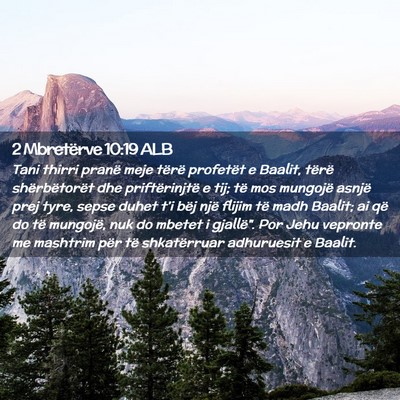 Picture 02 - 2 Mbretërve 10:19 ALB - Tani thirri pranë meje tërë profetët e - Bible Verse Picture