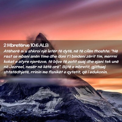 Picture 02 - 2 Mbretërve 10:6 ALB - Atëherë ai u shkroi një letër të dytë, në - Bible Verse Picture