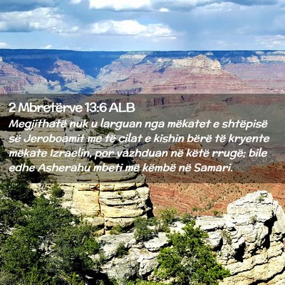 Picture 02 - 2 Mbretërve 13:6 ALB - Megjithatë nuk u larguan nga mëkatet e - Bible Verse Picture