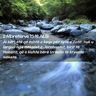 Picture 02 - 2 Mbretërve 15:18 ALB - Ai bëri atë që është e keqe për sytë e - Bible Verse Picture